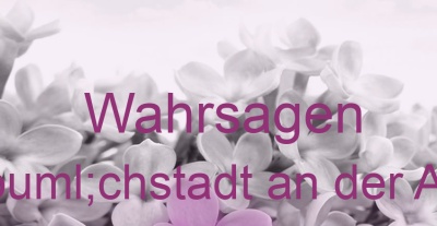 Wahrsagen Höchstadt an der Aisch | Top-Experten für Kartenlegen, Wahrsagen, Hellsehen, Zukunftsdeutung. Wahrsagen Höchstadt an der Aisch | Top-Experten für Kartenlegen, Wahrsagen, Hellsehen, Zukunftsdeutung.
